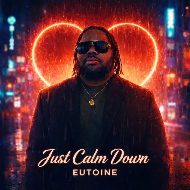 Just Calm Down single artwork by Eutoine